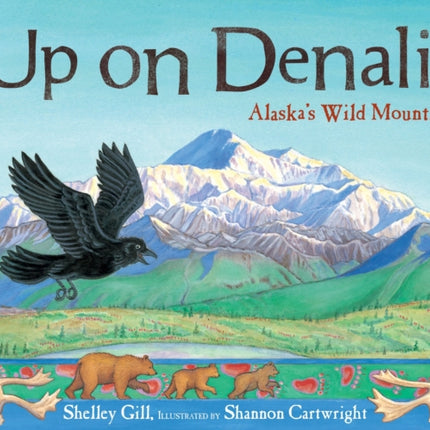 Up on Denali: Alaska's Wild Mountain