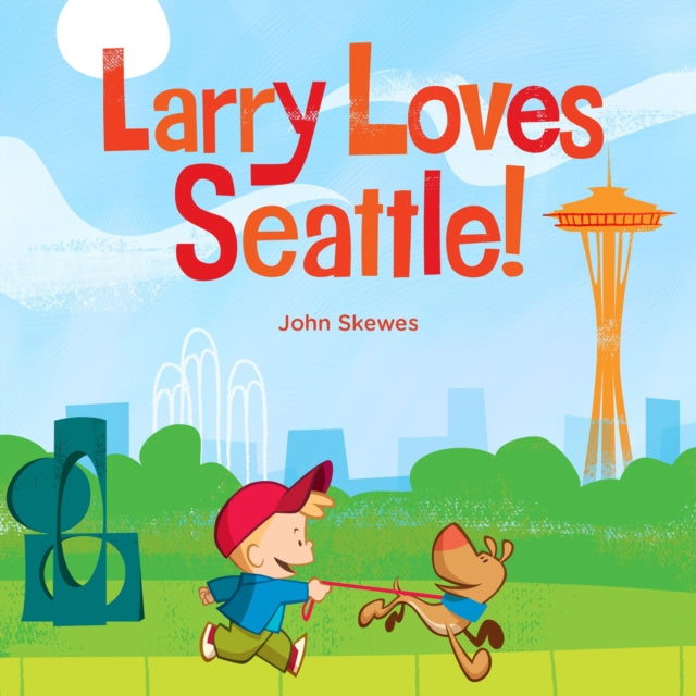 Larry Loves Seattle!: A Larry Gets Lost Book