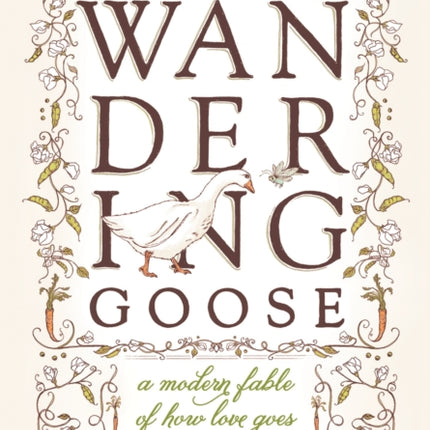 The Wandering Goose: A Modern Fable of How Love Goes