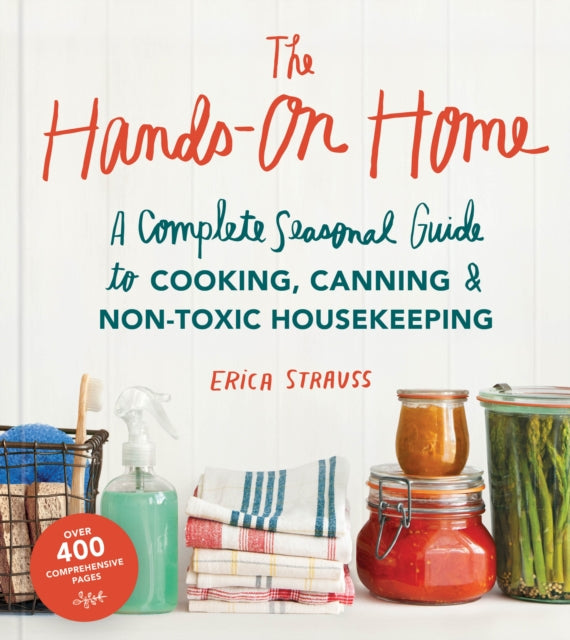 The Hands-On Home: A Seasonal Guide to Cooking,