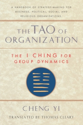 Tao of Organization: The I Ching for Group