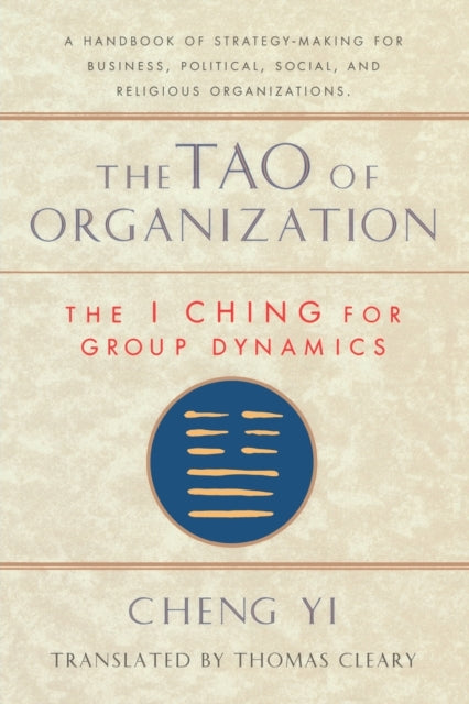 Tao of Organization: The I Ching for Group