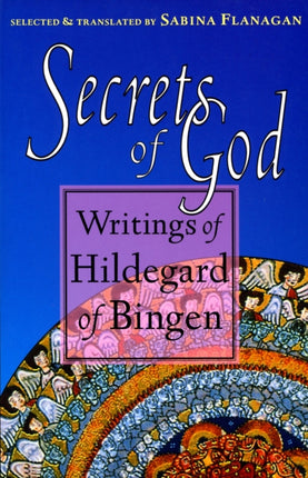 Secrets of God: Writings of Hildegard of Bingen