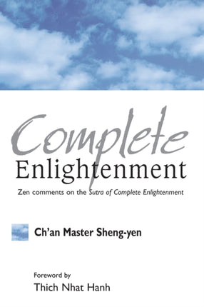 Complete Enlightenment: Zen Comments on the Sutra of Complete Enlightenment