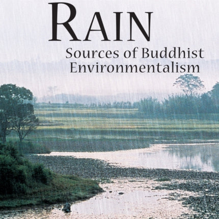 Dharma Rain: Sources of Buddhist Environmentalism