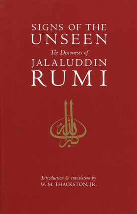 Signs of the Unseen The Discourses of Jalaluddin Rumi
