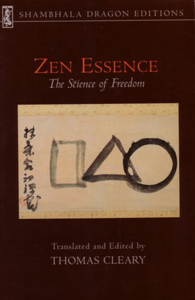Zen Essence The Science of Freedom Shambhala Dragon Editions