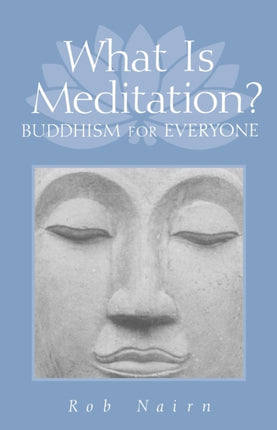 What is Meditation Buddhism for Everyone