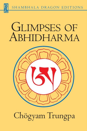 Glimpses of Abhidharma: From a Seminar on Buddhist Psychology