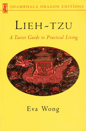 Lieh-tzu: A Taoist Guide to Practical Living