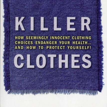 Killer Clothes: How Clothing Choices Endanger Your Health