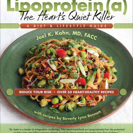 Lipoprotein(a), the Heart's Quiet Killer: A Diet and Lifestyle Guide