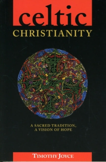 Celtic Christianity: A Spiritual Tradition for Today