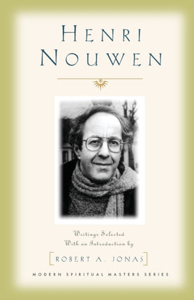 Henri Nouwen: Writings Selected with an
