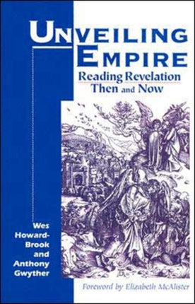 Unveiling Empire: Reading Revelation Then and Now