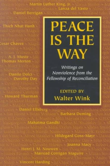 Peace is the Way: Writings on Non-violence