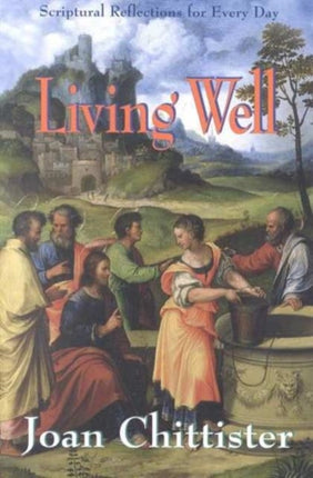 Living Well: Scriptural Reflections for Every Day