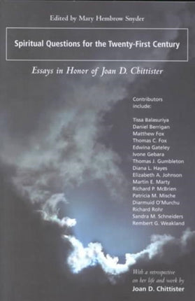 Spiritual Questions for the Twenty-first Century: Essays in Honour of Joan D.Chittister