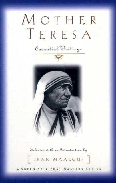 Mother Teresa: Essential Writings