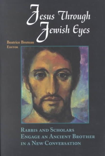 Jesus through Jewish Eyes