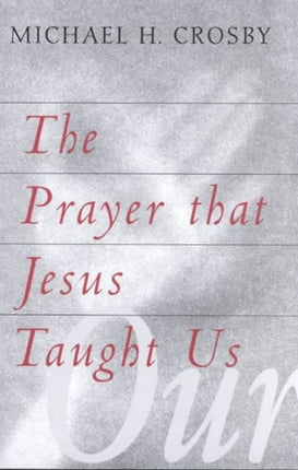 The Prayer That Jesus Taught Us