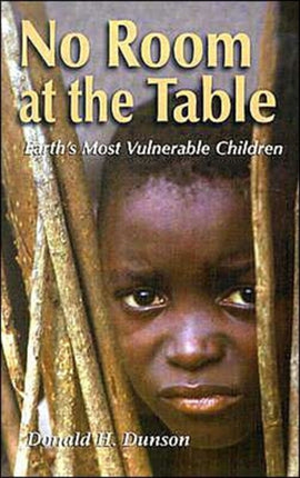 No Room at the Table: Earth`s Most Vulnerable