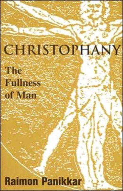Christophany: The Fullness of Man