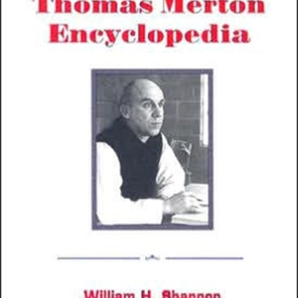 The Thomas Merton Encyclopedia