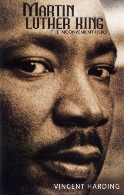 Martin Luther King: The Inconvenient Hero