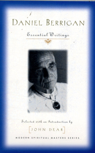 Daniel Berrigan: Essential Writings