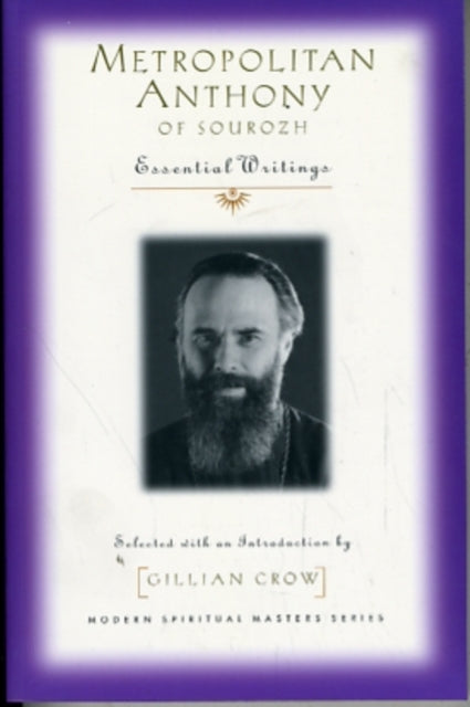 Metropolitan Anthony of Sourozh: Essential