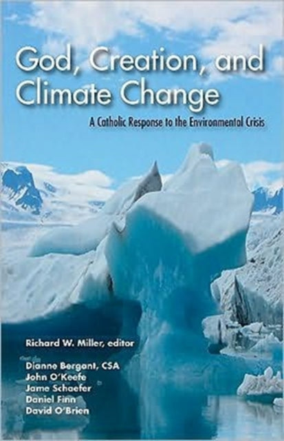 God, Creation and Climate Change: A Catholic