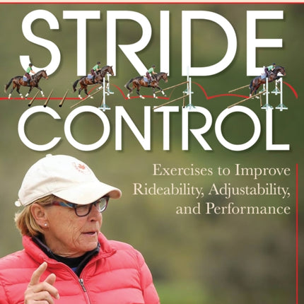 Stride Control: Exercises to Improve Rideability, Adjustability and Performance