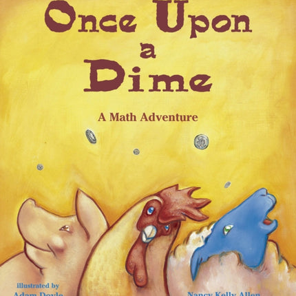 Once Upon a Dime: A Math Adventure