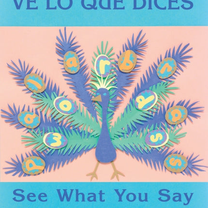 Ve lo que dices / See What You Say