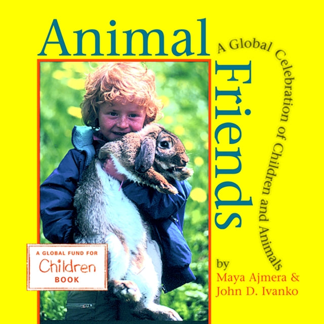 Animal Friends: A Global Celebration of Children and Animals
