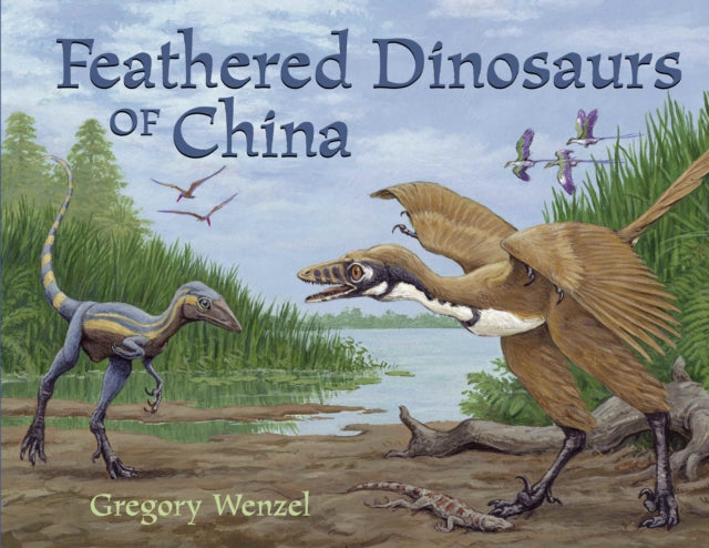 Feathered Dinosaurs of China