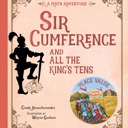 Sir Cumference and All the King's Tens