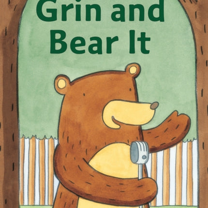 Grin and Bear It