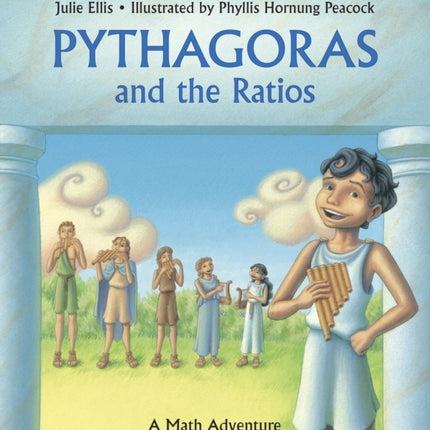 Pythagoras and the Ratios: A Math Adventure