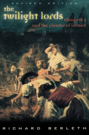 The Twilight Lords: Elizabeth I and the First