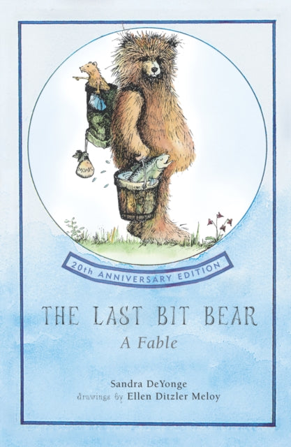 The Last Bit Bear: A Fable