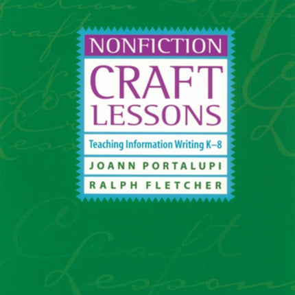 Nonfiction Craft Lessons: Teaching Information Writing K-8