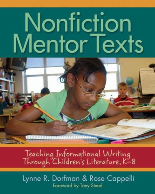 Nonfiction Mentor Texts Teaching Informational Writing Through Childrens Literature K8