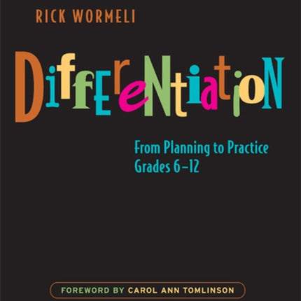 Differentiation: From Planning to Practice, Grades 6-12