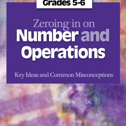 Zeroing in on Number and Operations Grades 56