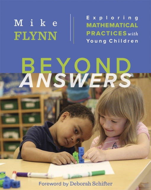 Beyond Answers: Exploring Mathematical Practices