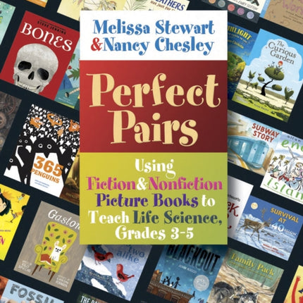 Perfect Pairs, 3-5: Using Fiction & Nonfiction