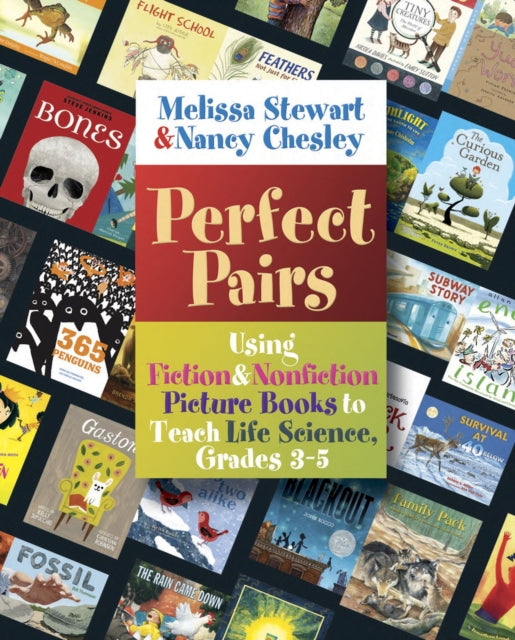 Perfect Pairs, 3-5: Using Fiction & Nonfiction