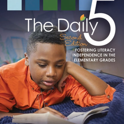 The Daily 5: Fostering Literacy Independence in the Elementary Grades